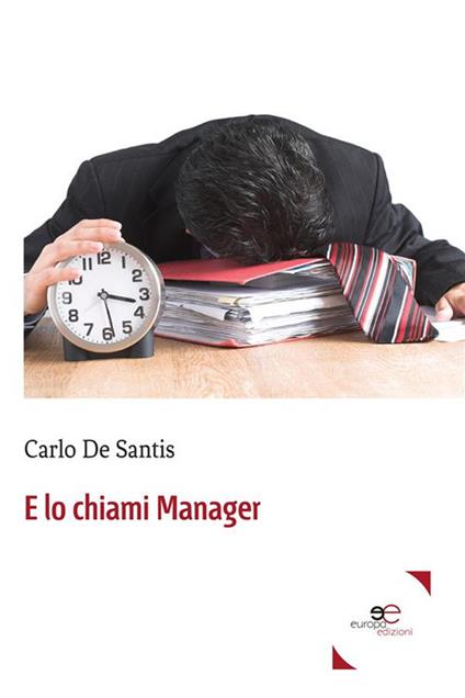 E lo chiami manager - Carlo De Santis - ebook