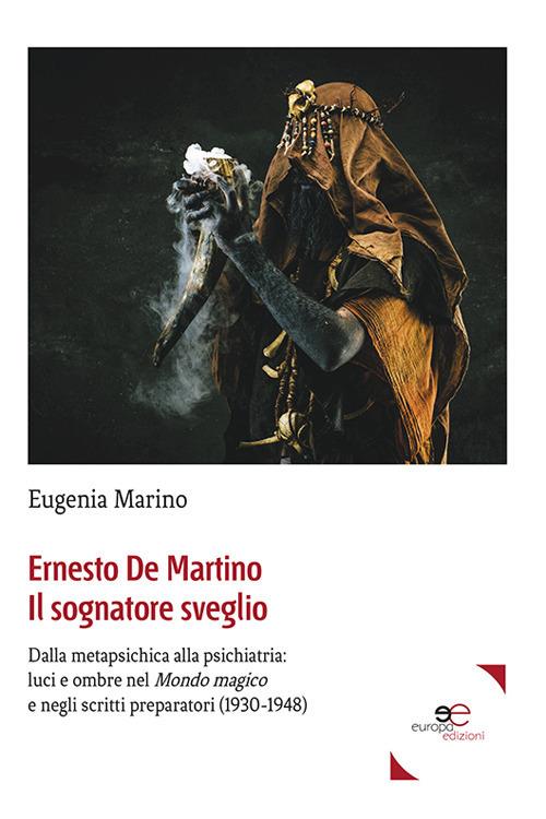 Ernesto De Martino il sognatore sveglio - Eugenia Marino - copertina