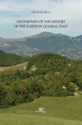 Testimonies of the history of the Earth in Central Italy - Alfredo Brofferio - copertina