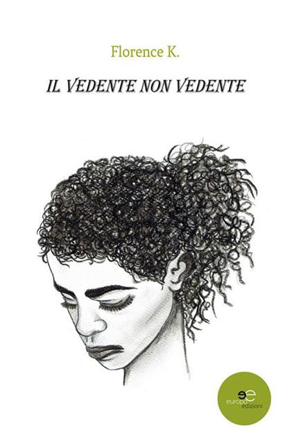 Il vedente non vedente - Florence K. - ebook