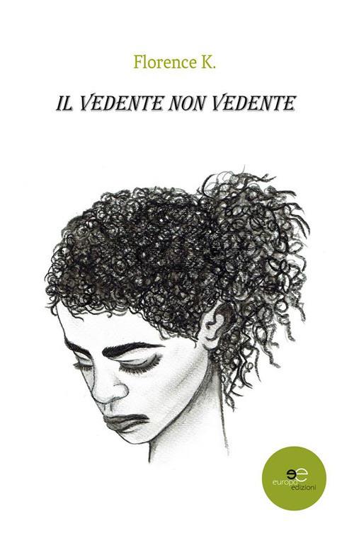 Il vedente non vedente - Florence K. - ebook