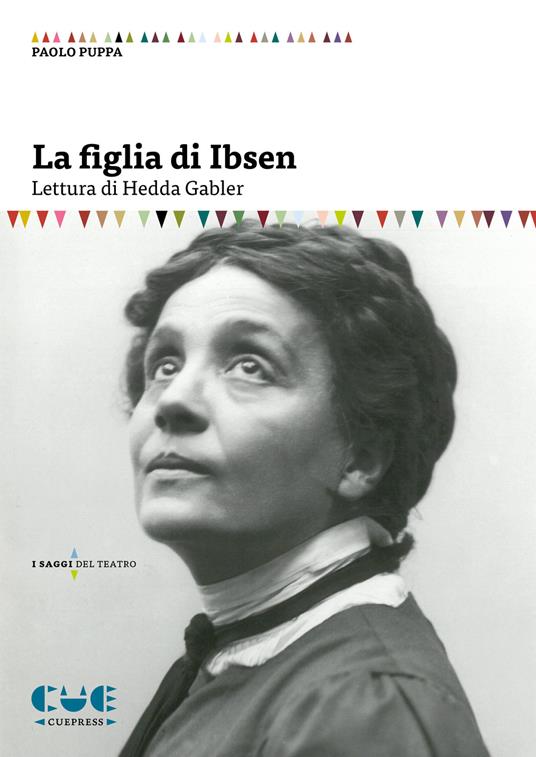 La figlia di Ibsen. Lettura di Hedda Gabler - Paolo Puppa - copertina