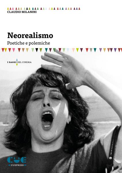 Neorealismo. Poetiche e polemiche - Claudio Milanini - copertina