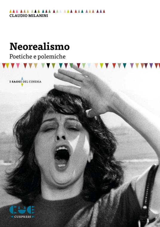 Neorealismo. Poetiche e polemiche - Claudio Milanini - copertina