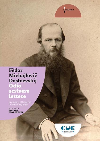 Odio scrivere lettere. I romanzi attraverso le lettere 1838-80 - Fëdor Dostoevskij - copertina