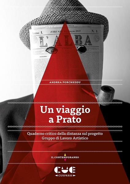 Un viaggio a Prato. Quaderno critico della distanza sul progetto Gruppo di Lavoro Artistico - Andrea Porcheddu - copertina