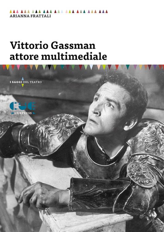 Vittorio Gassman attore multimediale - Arianna Frattali - copertina