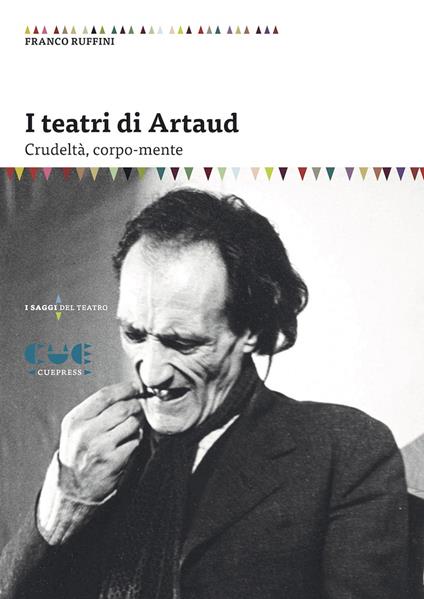 I teatri di Artaud. Crudeltà, corpo-mente - Franco Ruffini - copertina