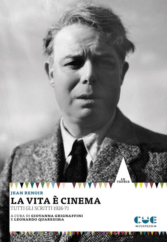 La vita è cinema. Tutti gli scritti 1926-71 - Jean Renoir - copertina