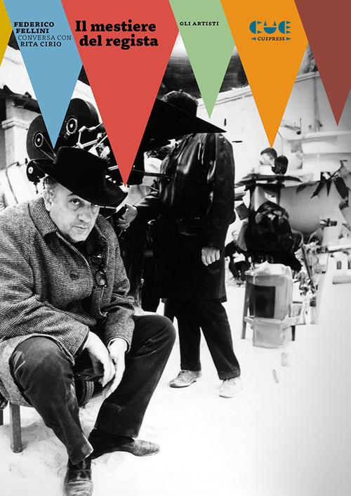 Il mestiere del regista - Rita Cirio,Federico Fellini - copertina