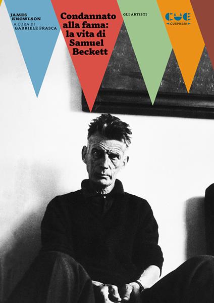 Condannato alla fama: la vita di Samuel Beckett - James Knowlson - copertina