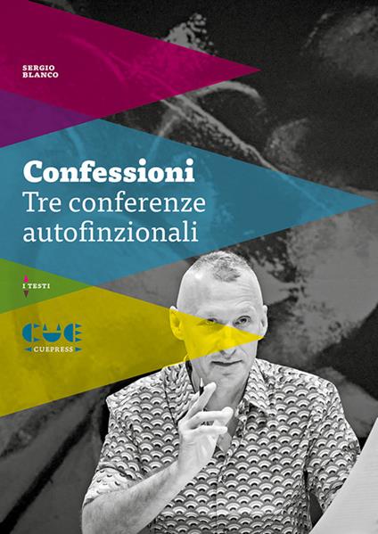 Confessioni. Tre conferenze autofinzionali - Sergio Blanco - copertina