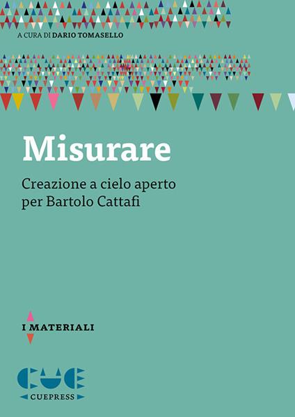 Misurare. Creazione a cielo aperto per Bartolo Cattafi - copertina