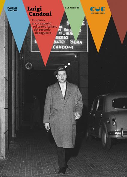 Luigi Candoni. Un sipario ancora aperto sul teatro italiano del secondo dopoguerra - Paolo Patui - copertina