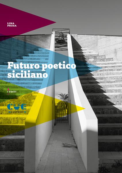 Futuro poetico siciliano. Materiali vivi per un testo a venire - Lina Prosa - copertina