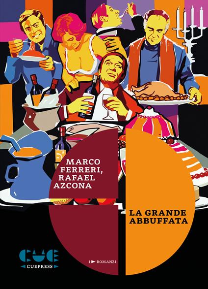 La grande abbuffata - Marco Ferreri,Rafael Azcona - copertina
