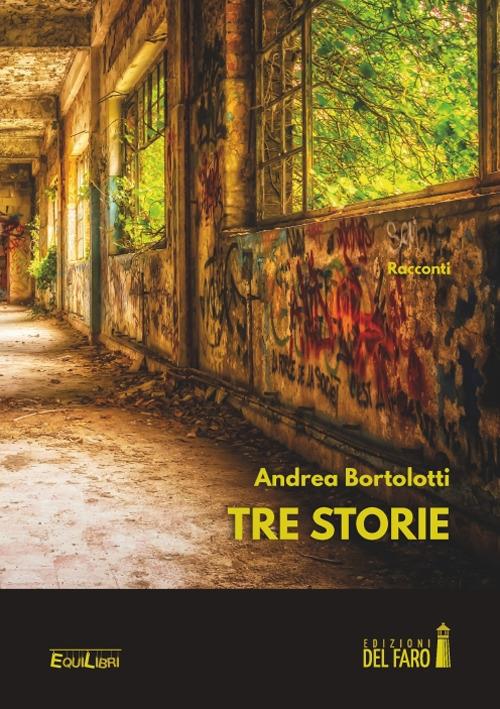 Tre storie - Andrea Bortolotti - copertina