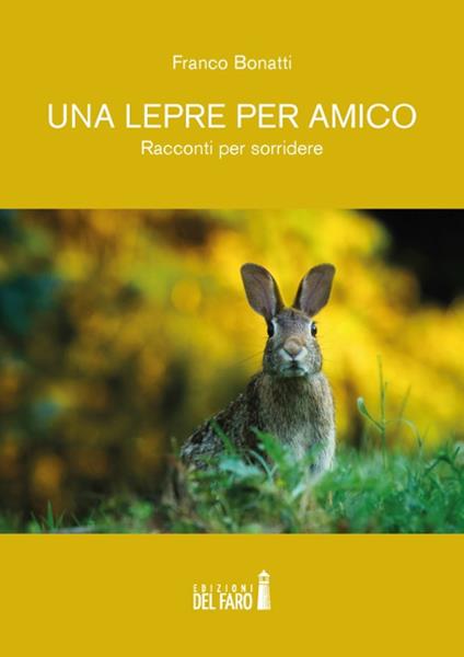 Una lepre per amico - Franco Bonatti - copertina
