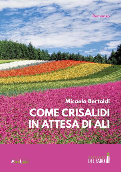 Come crisalidi in attesa di ali - Micaela Bertoldi - copertina
