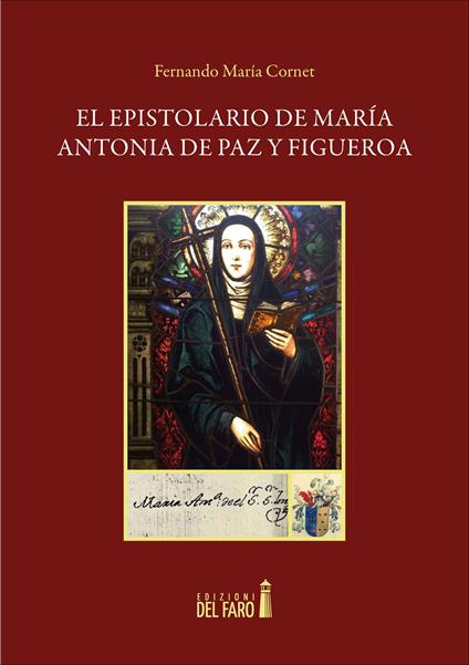 El epistolario de María Antonia de Paz y Figueroa - Fernando Maria Cornet - copertina