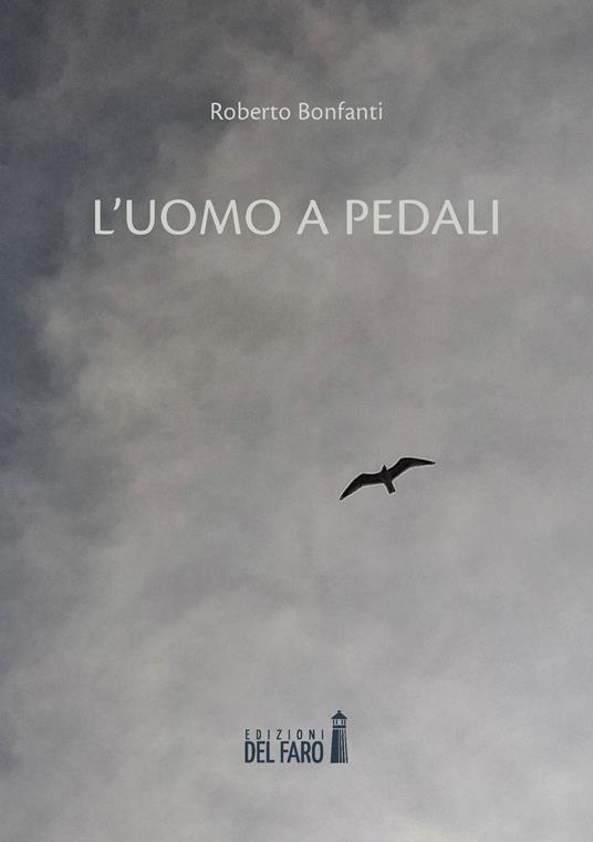 L' uomo a pedali - Roberto Bonfanti - copertina