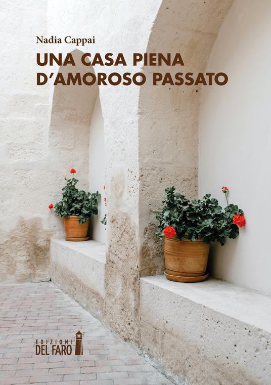 Una casa piena d'amoroso passato - Nadia Cappai - copertina
