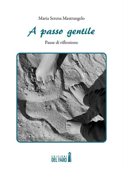 A passo gentile. Pause di riflessione - Maria Serena Mastrangelo - copertina