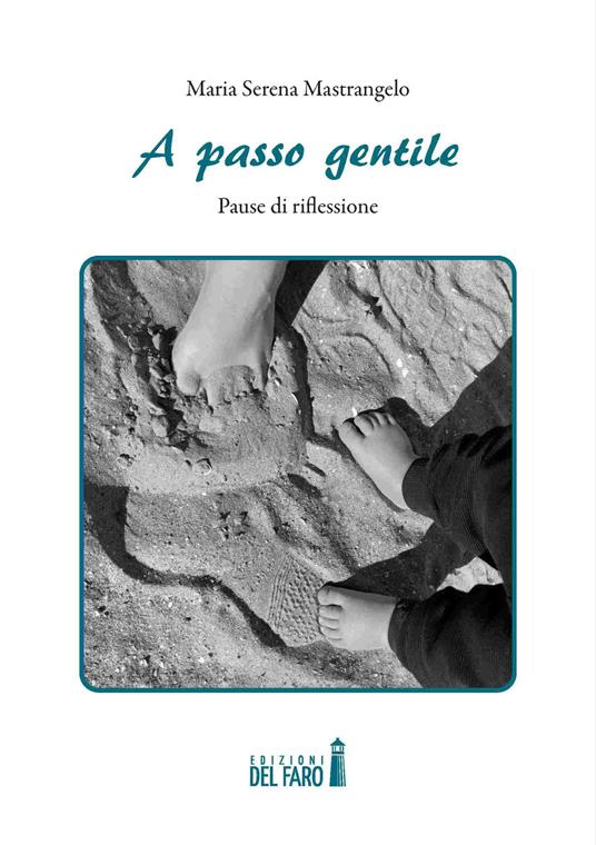 A passo gentile. Pause di riflessione - Maria Serena Mastrangelo - copertina