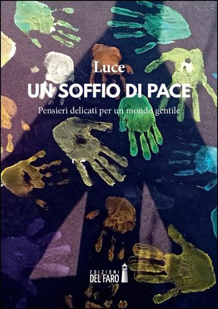 Un soffio di pace. Pensieri delicati per un mondo gentile - T. Luce - copertina