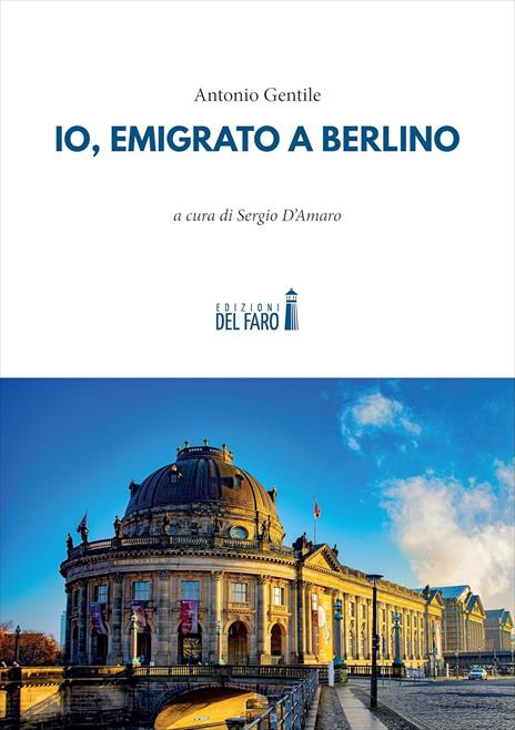 Io, emigrato a Berlino - Antonio Gentile - copertina