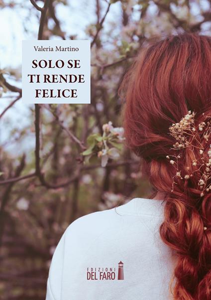 Solo se ti rende felice - Valeria Martino - ebook