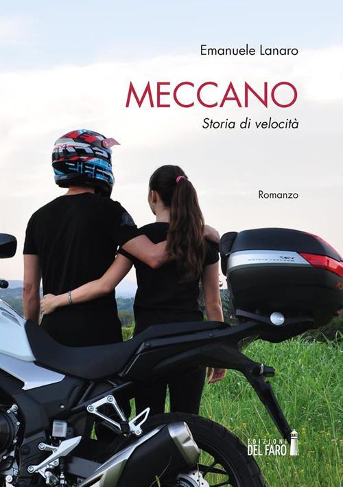 Meccano. Storia di velocità - Emanuele Lanaro - ebook