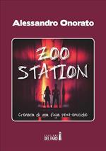 Zoo Station. Cronaca di una fuga post omicidio