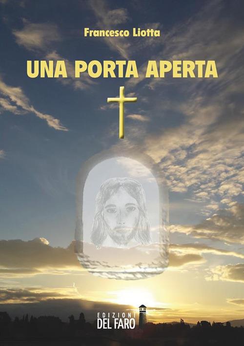 Una porta aperta. Riflessioni per un percorso di fede - Francesco Liotta - ebook