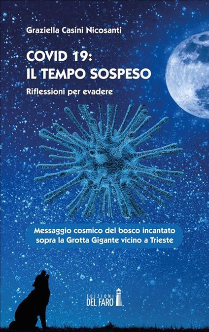 Covid 19: il tempo sospeso. Riflessioni per evadere - Graziella Casini Nicosanti - ebook