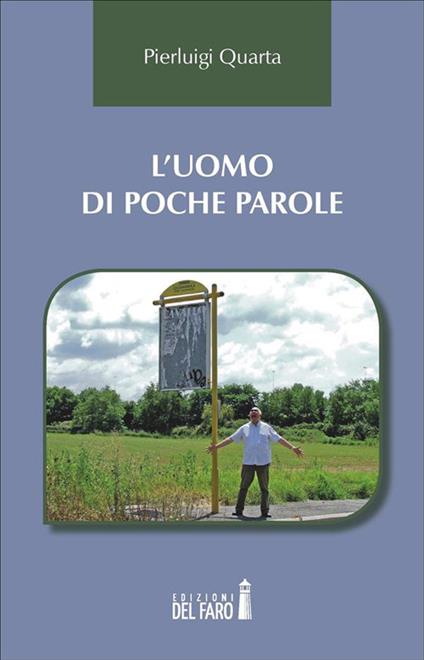 L' uomo di poche parole - Pierluigi Quarta - ebook
