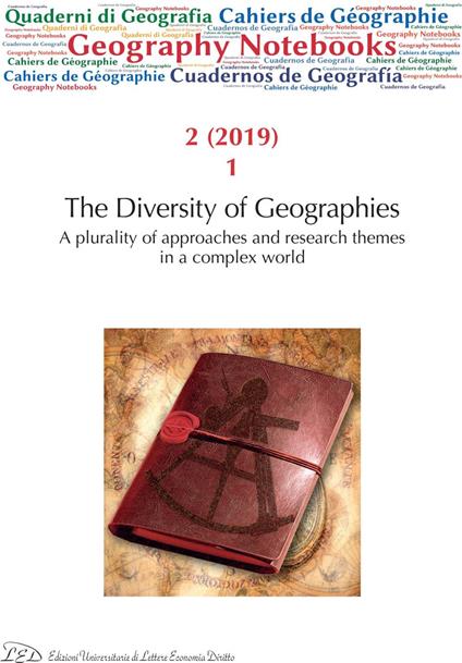 Geography Notebooks. Vol 2, No 1 (2019). The Diversity of Geographies. A plurality of approaches and research themes in a complex world - V.V.A.A.,Giacomo Zanolin - ebook