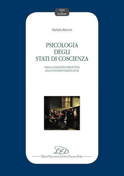Psicologia degli stati di coscienza - Michela Balconi - ebook