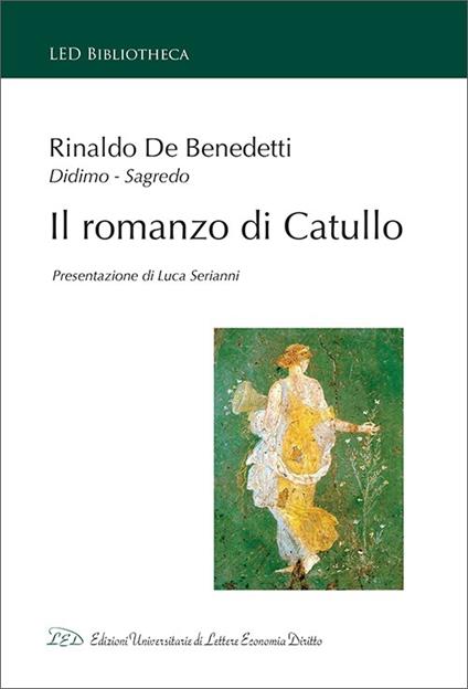 Il romanzo di Catullo - Rinaldo De Benedetti - copertina