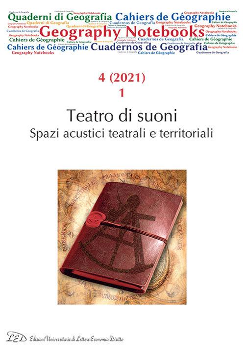 Geography notebooks (2021). Vol. 4\1: Teatro di suoni. Spazi acustici teatrali e territoriali. - copertina