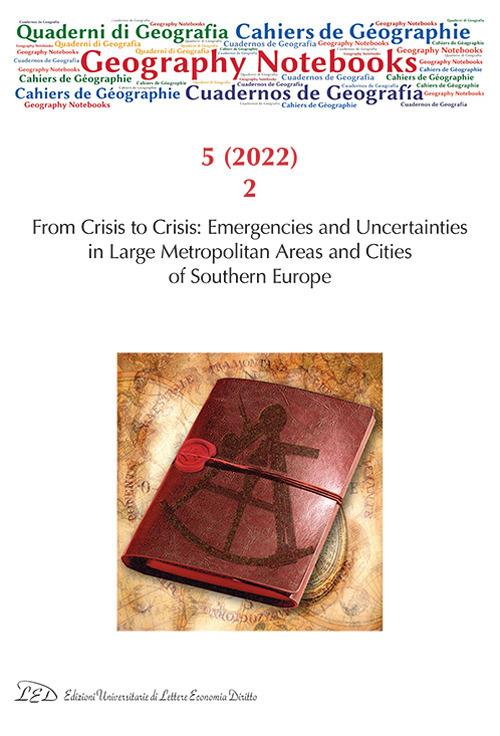 Geography notebooks. Ediz. italiana, inglese, francese (2022). Vol. 5\2: From crisis to crisis: emergencies and uncertainties in large metropolitan areas and cities of Southern Europe. - copertina