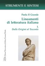 Lineamenti di letteratura italiana. Vol. 1: Dalle Origini al Trecento