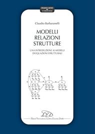 Modelli relazioni strutture. Una introduzione ai modelli di equazioni strutturali
