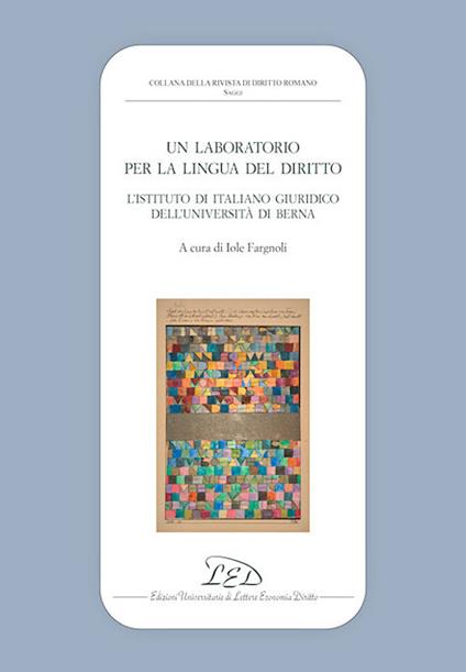 Un laboratorio per la lingua del diritto. L'istituto di italiano giuridico dell'università di Berna - copertina