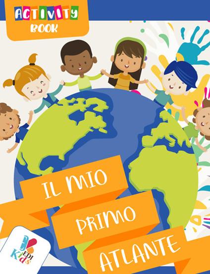Il mio primo atlante. Activity book - copertina