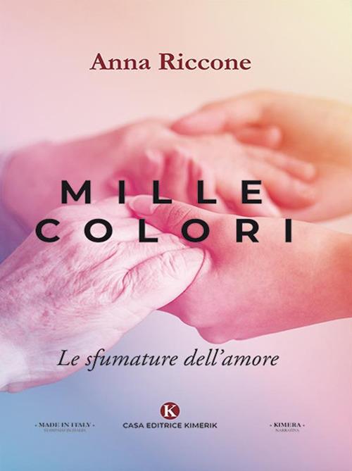 Mille colori. Le sfumature dell'amore - Anna Riccone - ebook