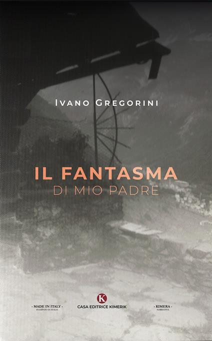 Il fantasma di mio padre - Ivano Gregorini - copertina
