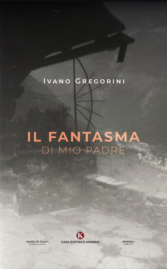 Il fantasma di mio padre - Ivano Gregorini - copertina