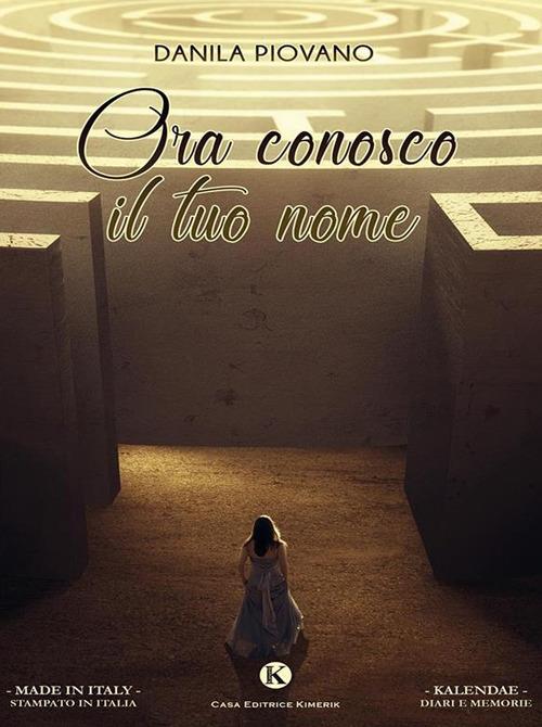 Ora conosco il tuo nome - Danila Piovano - ebook