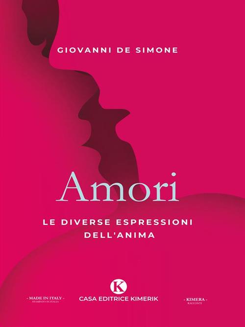 Amori. Le diverse espressioni dell'anima - Giovanni De Simone - ebook